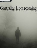 Centralia: Homecoming