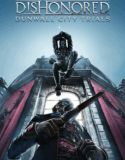Dishonored: Dunwall City Trials