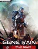 Gene Rain:Wind Tower
