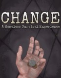 CHANGE: A Homeless Survival Experience