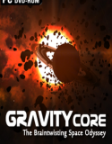 Gravity Core Braintwisting Space Odyssey