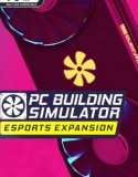 PC Building Simulator Esports Expansion