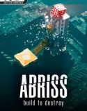 ABRISS – build to destroy