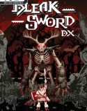 Bleak Sword DX