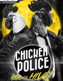 Chicken Police Into the HIVE