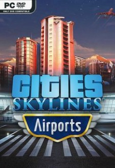 Cities: Skylines – Airports