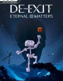 DE-EXIT Eternal Matters