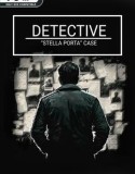 DETECTIVE Stella Porta case