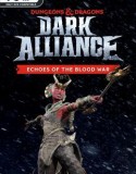 Dark Alliance – Echoes of the Blood War