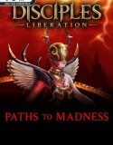 Disciples: Liberation – Paths to Madness