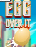 Egg Over It Fall Flat From the Top