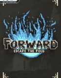 FORWARD: Escape the Fold