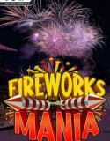 Fireworks Mania – An Explosive Simulator