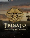 Frigato Shadows of the Caribbean