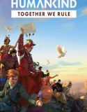 HUMANKIND Together We Rule