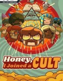 Honey, I Joined a Cult