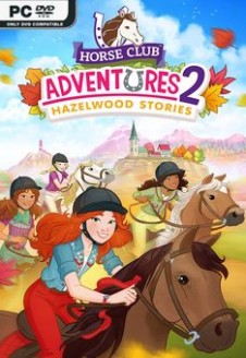 Horse Club Adventures 2 Hazelwood Stories