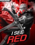 I See Red