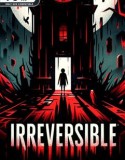 IRREVERSIBLE