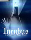 Incubus A ghost hunters tale