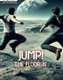 JUMP! The Floor Is…