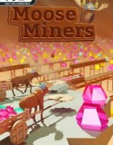 Moose Miners