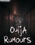 Ouija Rumours