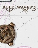 Rule the Waves 3