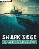 SHARK SIEGE TOGETHER SURVIVAL