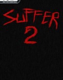 SUFFER 2