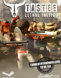 TASTEE: Lethal Tactics