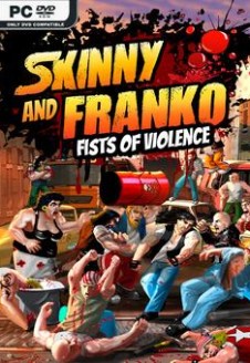 Skinny & Franko Fists of Violence