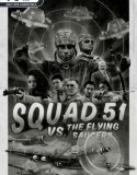 Squad 51 vs the Flying Saucers