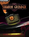 Swarm Grinder