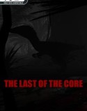 The Last Of The Core