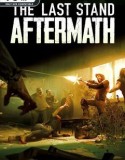 The Last Stand: Aftermath