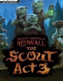 The Lost Legends of Redwall: The Scout Act 3