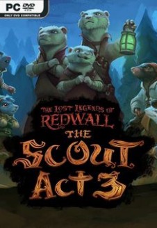 The Lost Legends of Redwall: The Scout Act 3