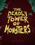 The Deadly Tower of Monsters