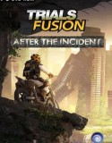 Trials Fusion: After the Incident