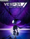 Vesper: Zero Light Edition