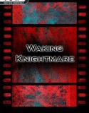 Waking Knightmare