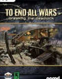 To End All Wars Breaking the Deadlock