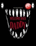 Welcome Back Daddy