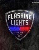 Flashing Lights – Police Fire EMS