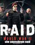 RAID: World War II – The Countdown Raid