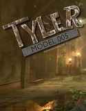 Tyler: Model 005