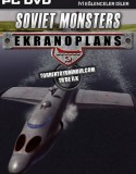 Soviet Monsters : Ekranoplans