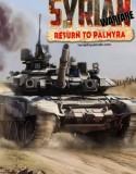 Syrian Warfare: Return to Palmyra