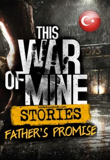 This War of Mine: Stories – Father’s Promise
